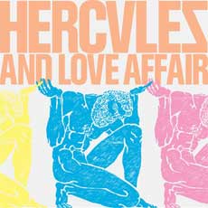 Hercules & Love Affair. «Hercules & Love Affair»