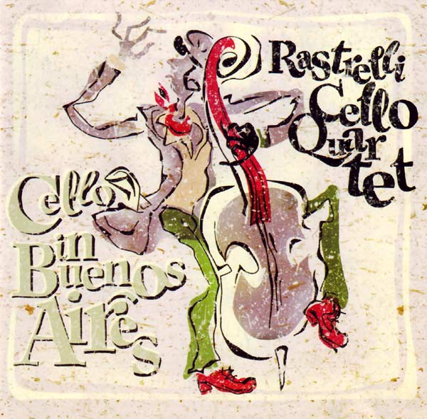 Rastrelli Cello Quartet - «Cello in Buenos Aires»